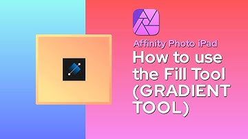 How to use the Fill Tool (GRADIENT TOOL) in Affinity Photo iPad