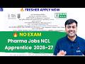 Pharma Jobs NCL Apprentice Vacancy 2026 | Freshers Apply Now || D Pharmacy Jobs Update 2026 No Exam