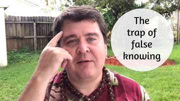 The trap of false knowing || Nonduality and Enlightenment Simplified