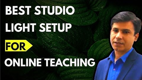 Ultimate Studio Light Setup for Flawless Online Teaching | Improve Your Teaching Videos