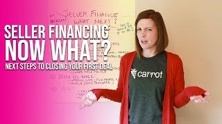 Landed Your First Seller Financing Contract!? Now What?