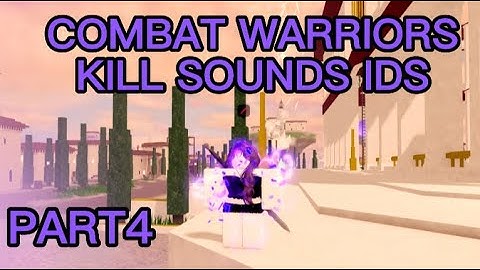 50+ Combat Warriors Kill Sound Codes/IDs | *Part4*