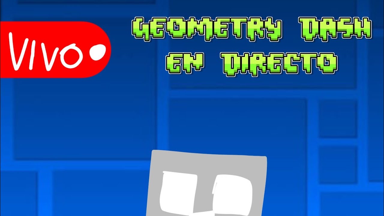 Geometry Dash en Directo