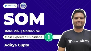 SOM 1 | BARC 2021 | Most Expected Questions | Mechanical | Aditya Gupta | Accord