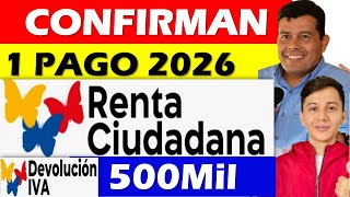 Último minuto anuncian el inicio del pago oficial por 500mil de Renta ciudadana y Devolución IVA 