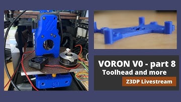 VORON V0 BUILD - part 8 - Toolhead Mosquito and more  - Z3DP Live stream