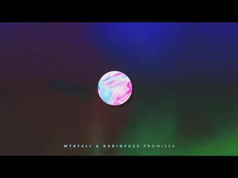 WTRFALL & Radiofuzz - Promises