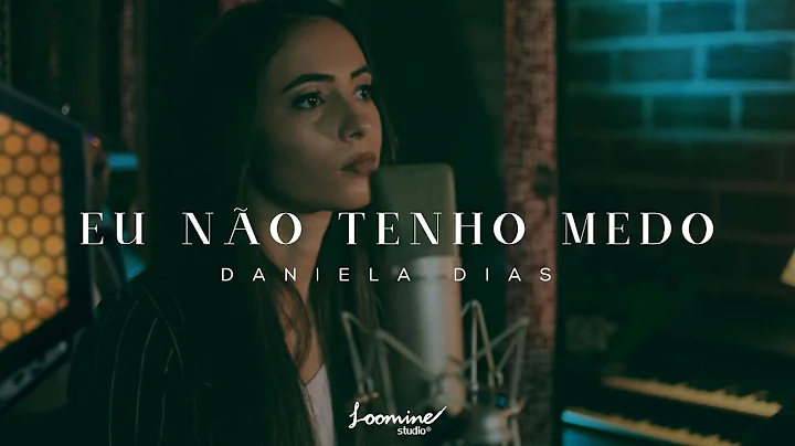 Daniela Dias - Eu no tenho medo