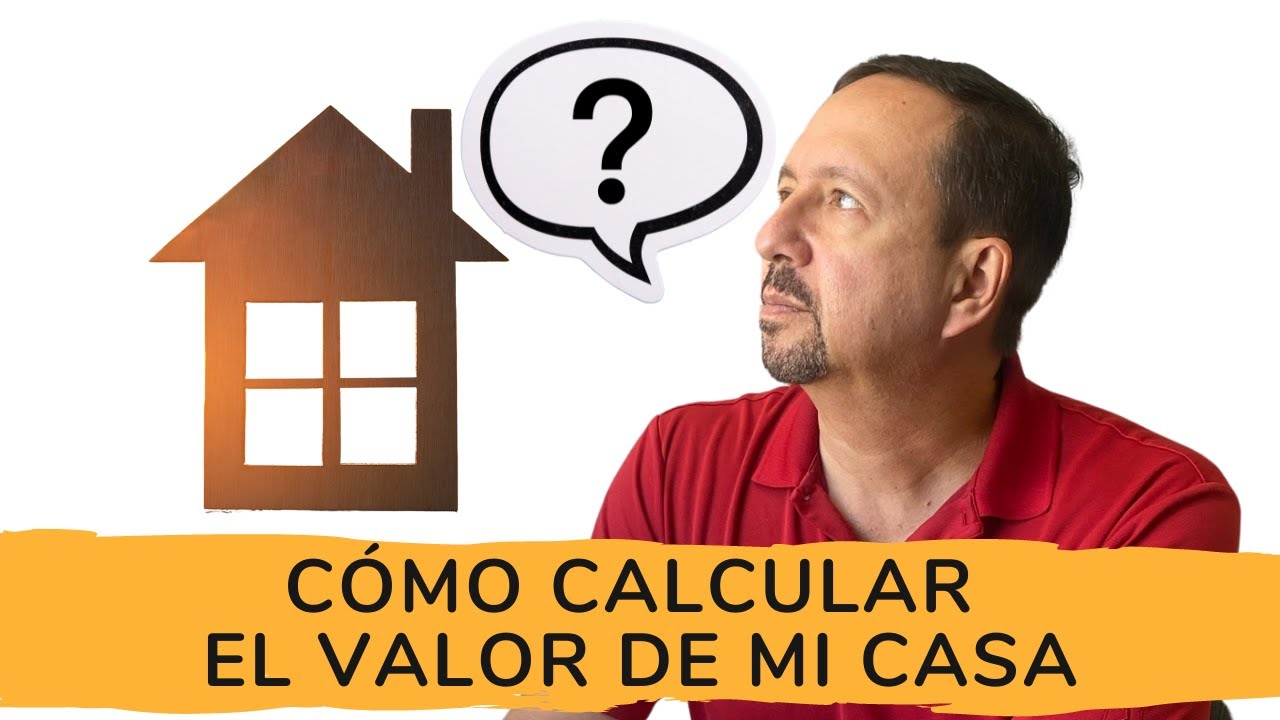 Incomodidad Cobertizo interrumpir Cómo Calcular el Valor de mi Casa - YouTube