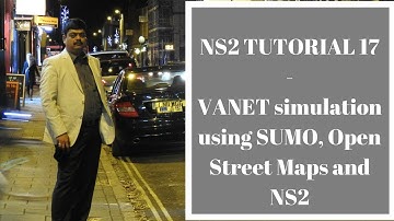 VANET Simulation Using SUMO and OpenStreetMap - NS2 Tutorial # 17