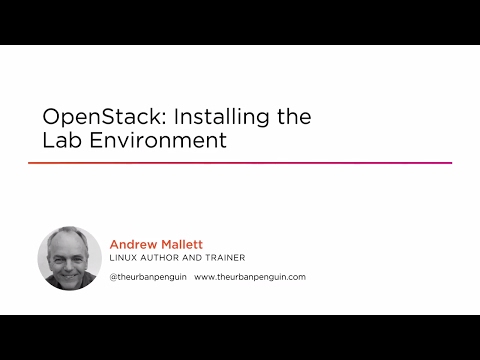 Course Preview: OpenStack: Installing the Lab Environment