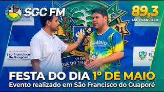 Festa do Dia do Trabalhador em São Francisco do Guaporé | Cobertura SGC FM
