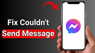 How To Fix Couldnt Send Message On Facebook Messenger