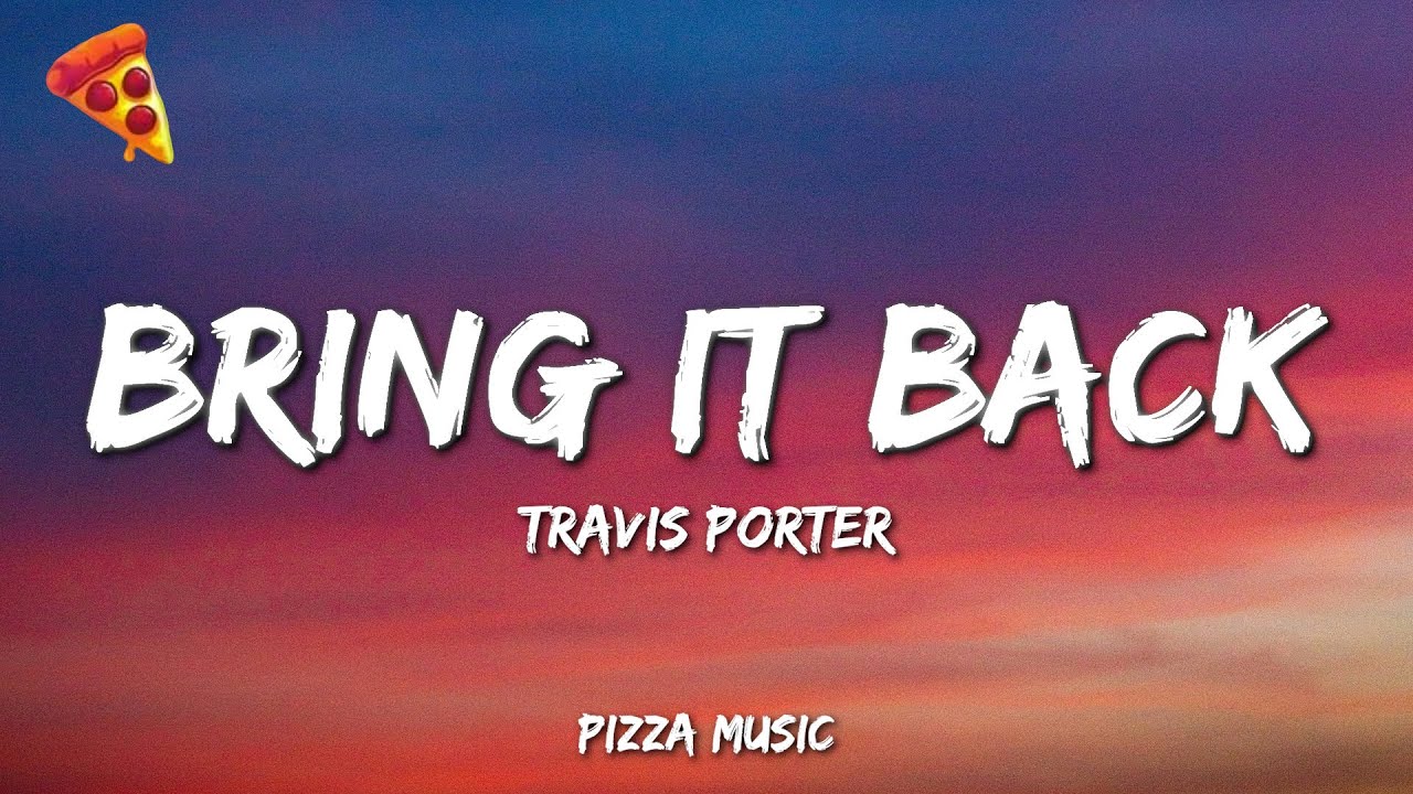 Travis Porter - Bring it Back (Lyrics)