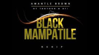 Amantle Brown - Black Mampatile (ReHip) ft A T I x H T Tautona