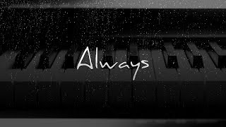 “Always” - Sad Emotional Piano Rap Beat Hip Hop Instrumental 2018 chords