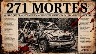 O Erro que Matou 271 Pessoas e Quase Acabou com a Ford