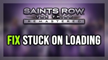 How to FIX Saints Row: The Third Stuck on Loading Screen/Not Loading/Infinite Loading Screen