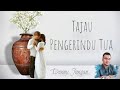 Donny Jungan - Tajau Pengerindu Tua (Official Lyric Video)