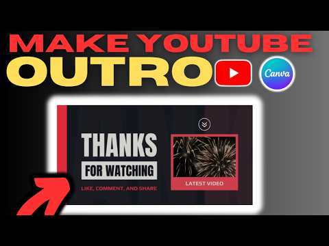 How to Make an Outro for YouTube on Canva (2025 Guide)