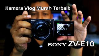 Sony ZV-E10 Kamera Mirrorless Murah Terbaik - ZV E10 Kamera Vlogging dengan Lensa yang Dapat Diganti