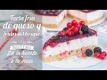 Tarta fría de queso y Frutos del bosque  | De la huerta a la mesa | Quiero Cupcakes!