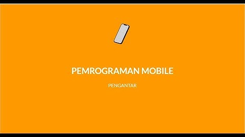 Kelas Pemrograman Mobile - 01 Pengantar & Dart Basic