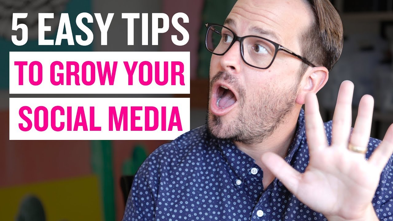 Five Tips To Help Grow Your Social Media - YouTube