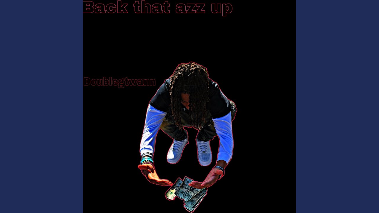 Back That Azz Up YouTube Music