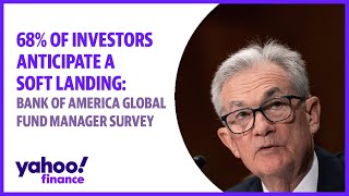 68% of investors anticipate a soft landing: Bank of America Global Fund Manager survey screenshot 3