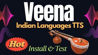 Veena - Text to Speech for Indian Languages - Install and Test Locally
