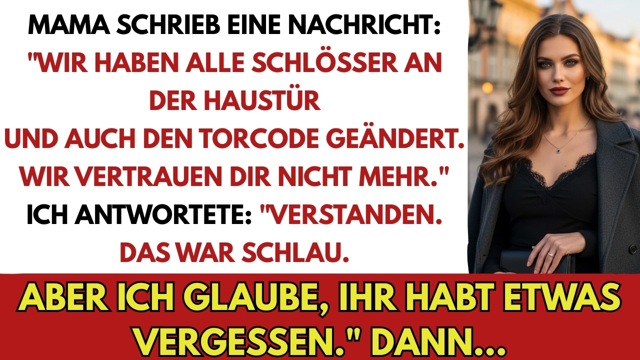 Um 8:15 Uhr schrieb meine Mutter mir: „Wir haben alle Schlösser geändert. Wir vertrauen dir nicht mehr.“ Vier Jahre lang hatte ich ihre Hypothek bezahlt, das Dach repariert, das Internet...