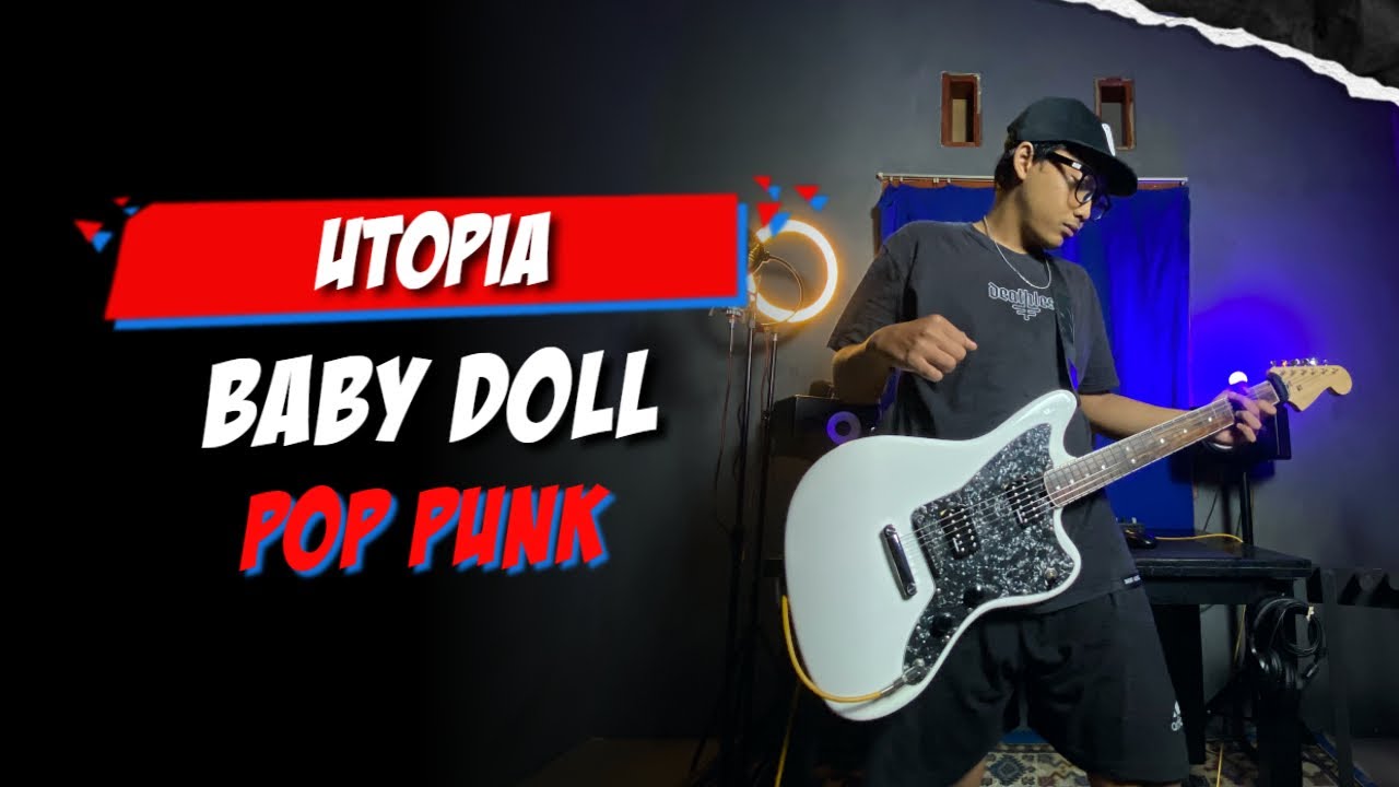 Utopia - Baby Doll || Pop Punk Cover By Andhika Erdy Utopia - Baby Doll || Pop Punk Cover By Andhika Erdy