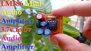 LM386 Audio Amplifier | 3.7v To 5v Audio Amplifier | How To Make Audio Amplifier Using LM386 IC