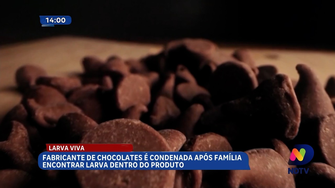 Família encontra larva em chocolate e fabricante é condenada