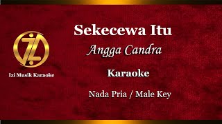 Download lagu 𝗦𝗘𝗞𝗘𝗖𝗘𝗪𝗔 𝗜𝗧𝗨 - 𝗞𝗮𝗿𝗮𝗼𝗸𝗲 𝗡𝗮𝗱𝗮 𝗣𝗿𝗶𝗮 [𝗔𝗻𝗴𝗴𝗮 𝗖𝗮𝗻𝗱𝗿𝗮] #izimusikproduction