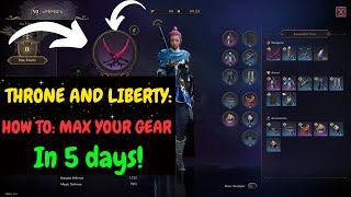 Throne & Liberty : How to Max your Gear To Epic in 5 Days! Tips & Tricks (Beginner Guide)