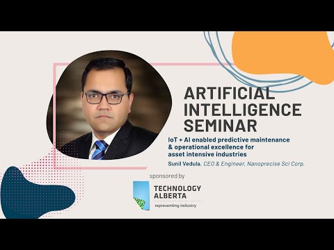 2023 AI Seminar – Sunil Vedula: IoT + AI enabled predictive maintenance & operational excellence