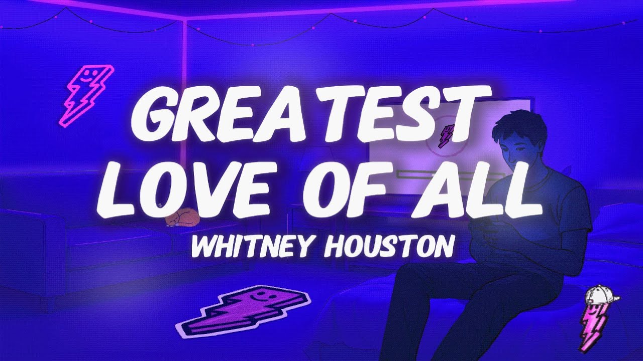 Whitney Houston - Greatest Love of All (Lyrics)