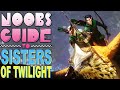 NOOB'S GUIDE to the SISTERS OF TWILIGHT