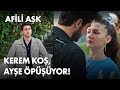 Kerem koş, Ayşe öpüşüyor! - Afili Aşk 20. Bölüm