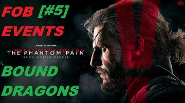 MGSV:TPP FOB events Bound Dragons Support Platform [#5]