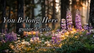 A Gentle Space Just for You 🌿 Relaxing Guitar & Cello for Letting Go & Healing