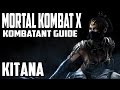 Mortal Kombat X Kombatant Guide - Kitana Combos