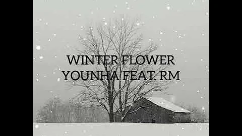 WINTER FLOWER - YOUNHA FT. RM OF BTS | ENGLISH TRANSLATION