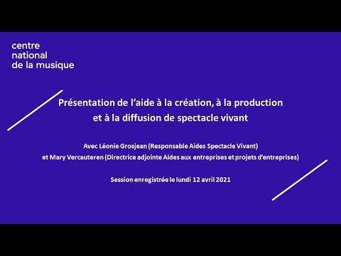 Présentation de l'aide à la création, à la production et à la diffusion de spectacle vivant du CNM