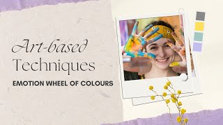 Art Therapy Interventions Day 1: Emotion Colour Wheel