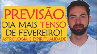 Previsao do DIA mais TENSO de Fevereiro Astrologia e Espiritualidade