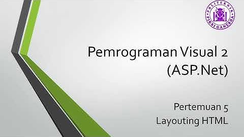 Pemrograman Visual 2 (ASP.NET) - Pertemuan 5 - Layouting HTML