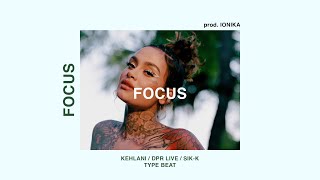 [FREE] Kehlani x DPR Live R&B Type Beat ~ “FOCUS”